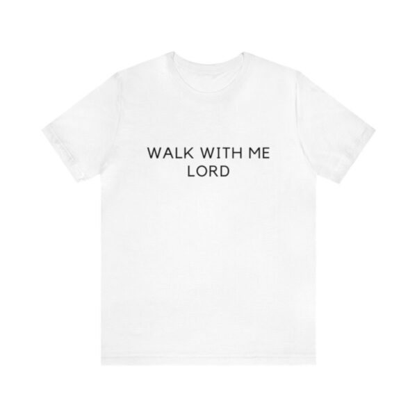 Walk With Me Lord T-Shirt